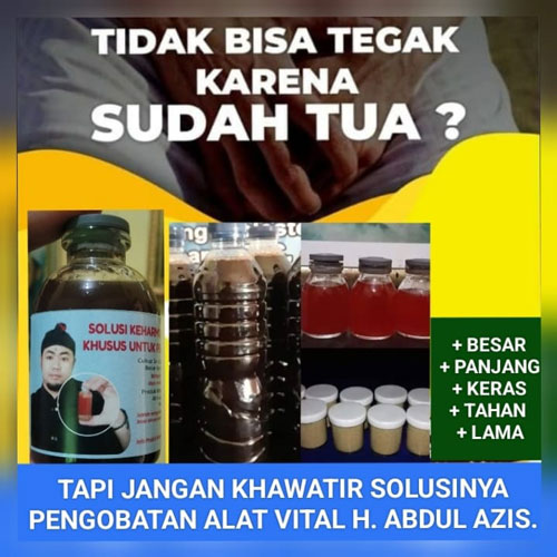 Pakar Pengobatan Tradisional Alat Vital Kini Hadir di Jakarta Kang Abdul Azis.